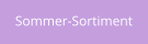 Sommer-Sortiment