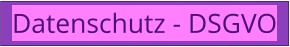 Datenschutz - DSGVO
